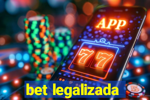 bet legalizada
